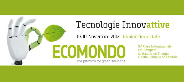 Fiera Internazionale del Recupero di Materia ed Energia e dello Sviluppo Sostenibile - 7/11 Novembre 2012